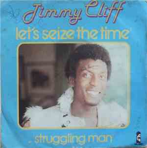 Jimmy Cliff - Let's Seize The Time