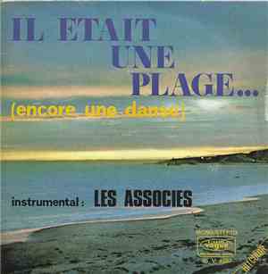 Les Associés / Alice  - Il Etait Une Plage... (Encore Une Danse)