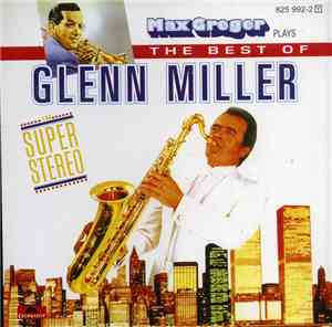 Max Greger - Max Greger Plays The Best Of Glenn Miller In Super-Stereo