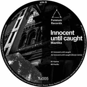 Maztika - Innocent Until Caught