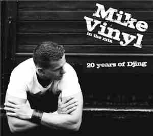 Mike Vinyl - Mike Vinyl In The Mix: 20 Years of DJing