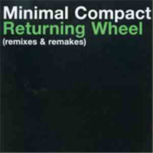 Minimal Compact - Returning Wheel (Remixes & Remakes)