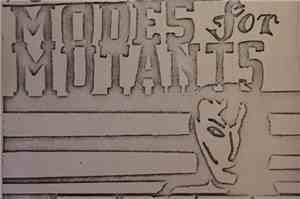 Modes For Mutants - Modes For Mutants