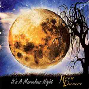 Moon Dancer - It's A Marvelous Night