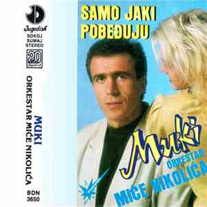 Munir Fiuljanin Muki - Samo Jaki Pobedjuju