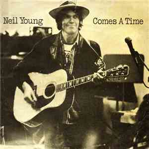 Neil Young - Comes A Time