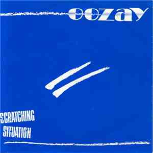 Oozay - Scratching Situation