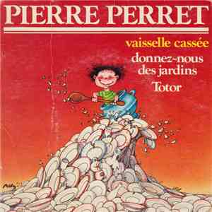 Pierre Perret  - Vaisselle Cassée