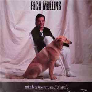 Rich Mullins - Winds Of Heaven, Stuff Of Earth.