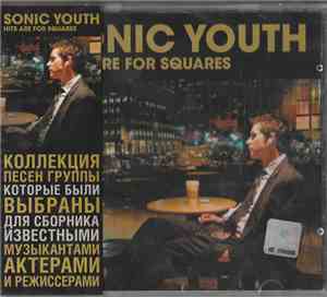 Sonic Youth - Hits Are For Squares