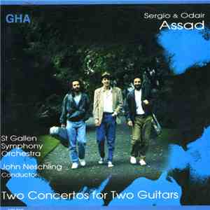 Sérgio & Odair Assad, St Gallen Symphony Orchestra, John Neschling - Two Co ...