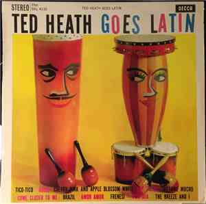 Ted Heath And His Music - Ted Heath Goes Latin