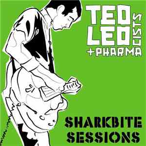 Ted Leo + Pharmacists - Sharkbite Sessions