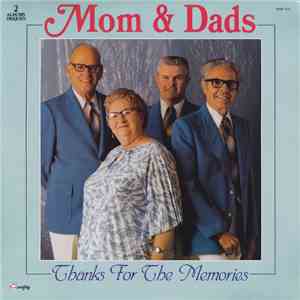 The Mom And Dads - Thanks For The Memories