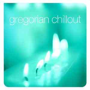 The Monks And Choirboys Of Downside Abbey - Gregorian Chillout