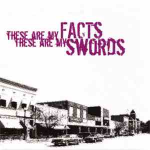 The Swords / The Facts  - These Are My