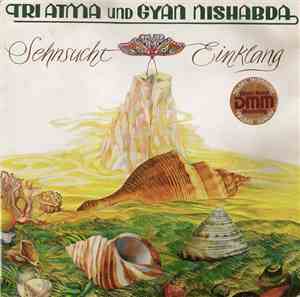Tri Atma Und Gyan Nishabda - Sehnsucht Und Einklang