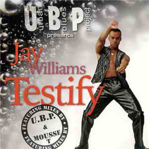 Urban Blues Project Presents Jay Williams - Testify