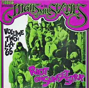 Various - Highs In The Mid Sixties Volume 2: L.A. '66 Riot On Sunset Strip
