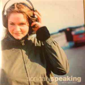 Various - Sonically Speaking (Vol 6: April 2002)