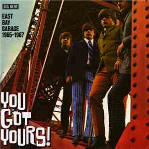 Various - You Got Yours! - East Bay Garage 1965-1967