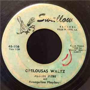 Austin Pitre And Evangeline Playboys - Opelousas Waltz / Flum De Faire