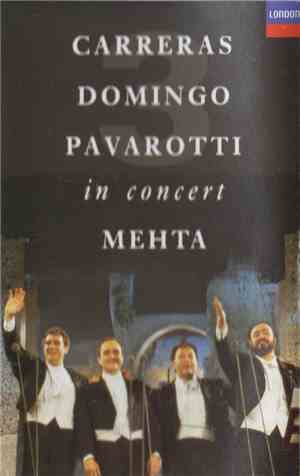 Carreras, Domingo, Pavarotti, Mehta - In Concert