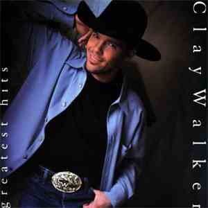 Clay Walker - Greatest Hits