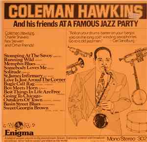 Coleman Hawkins - Coleman Hawkins And His Friends At A Famous Jazz Party