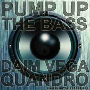 Daim Vega, Quandro - Pump Up The Bass
