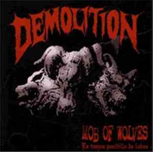 Demolition  - Mob Of Wolves - Es Tamos Pandilla De Lobos -