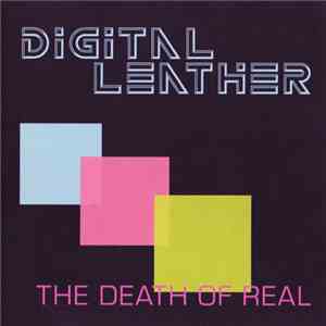 Digital Leather - The Death Of Real