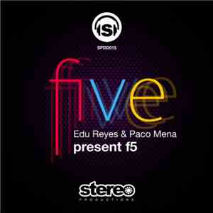 Edu Reyes & Paco Mena Present F5  - Five