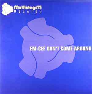 Em-Cee  - Don't Come Around
