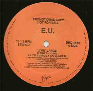 E.U. - Livin' Large