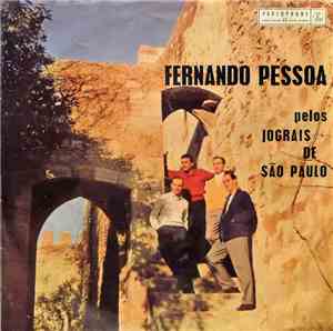 Fernando Pessoa, Jograis De São Paulo - Fernando Pessoa pelos Jograis De Sã ...