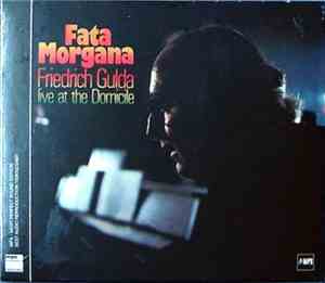 Friedrich Gulda - Fata Morgana - Live At The Domicile