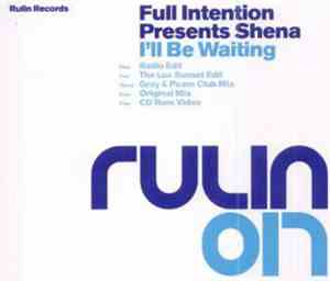 Full Intention Presents Shena - I'll Be Waiting