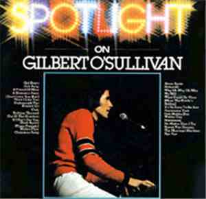 Gilbert O'Sullivan - Spotlight On Gilbert O'Sullivan Volume Two