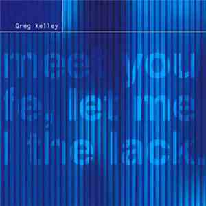 Greg Kelley - If I Never Meet You In This Life, Let Me Feel The Lack