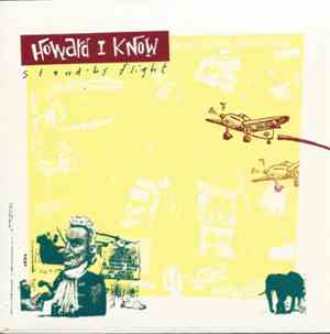 Howard I Know - Stand By Flight / Failure