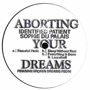 Identified Patient & Sophie du Palais - Aborting Your Dreams