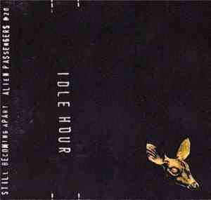 Idle Hour - Still Becoming Apart