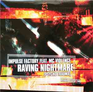 Impulse Factory Feat. MC Violence - Raving Nightmare (Psycho Trauma)