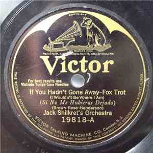 Jack Shilkret's Orchestra - If You Hadn't Gone Away / Silver Head