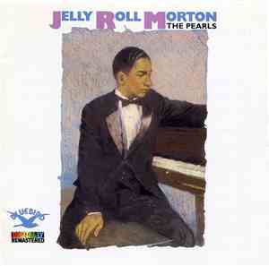 Jelly Roll Morton - The Pearls
