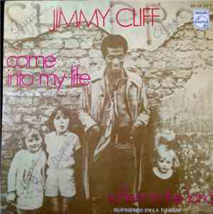 Jimmy Cliff - Come Into My Life / Sufferin' In The Land