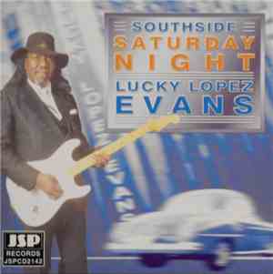 Lucky Lopez Evans - Southside Saturday Night