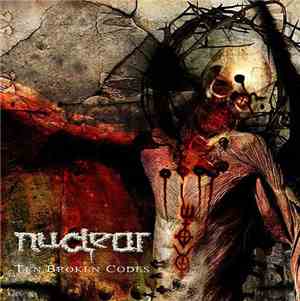 Nuclear  - Ten Broken Codes