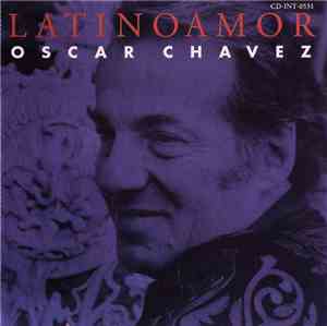 Oscar Chavez - Latinoamor